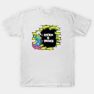 System is Broken - Graffiti Street Style T-Shirt